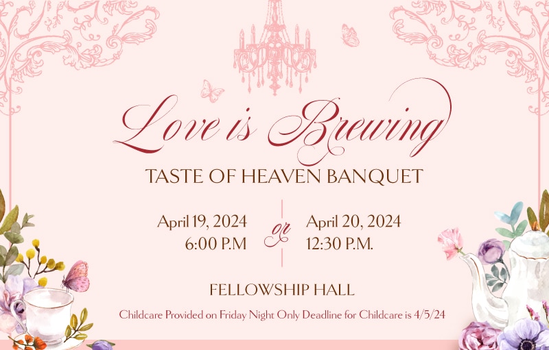 Taste of Heaven Ladies Banquet – Love is Brewing